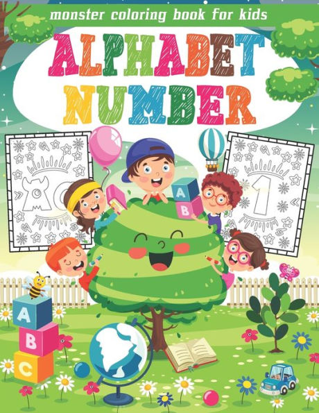 Alphabet Monster Number Coloring Book for Kids: Fun with Numbers, Letters, Stars, Shapes, Colors, Hunters, Animals and More