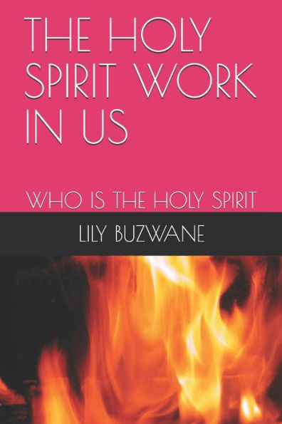 THE HOLY SPIRIT WORK IN US: WHO IS THE HOLY SPIRIT