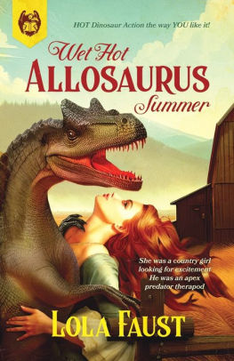 Wet Hot Allosaurus Summer Lola Faust  Paperback Barnes Noble  