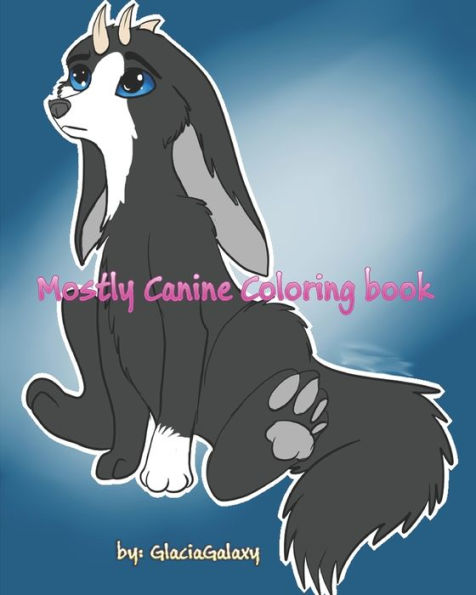 Mostly Canine Coloring Book: A coloring book featuring mostly canines.