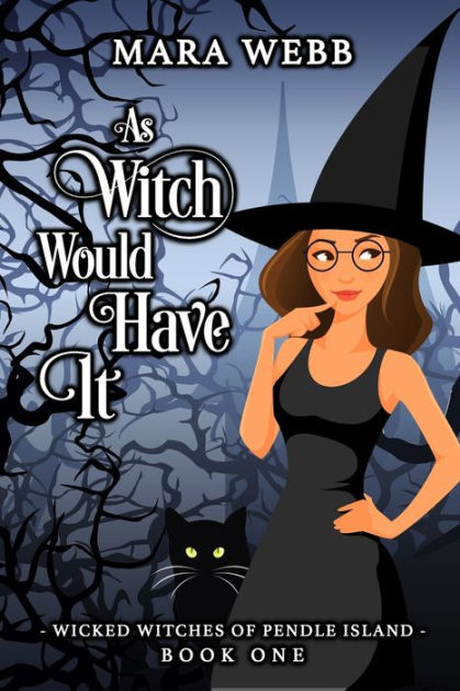 As Witch Would Have It by Mara Webb, Paperback | Barnes & Noble®