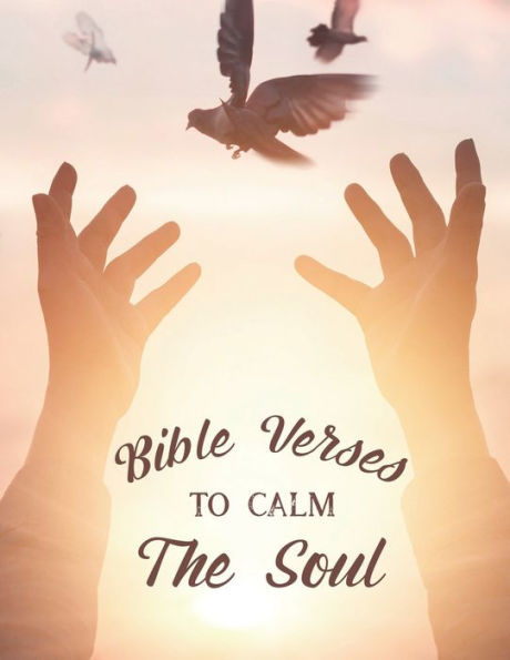 Bible Verses To Calm The Soul: Christian Faith Coloring Book For Stress Relief and Relaxation, Coloring Sheets with Beautiful Floral Designs
