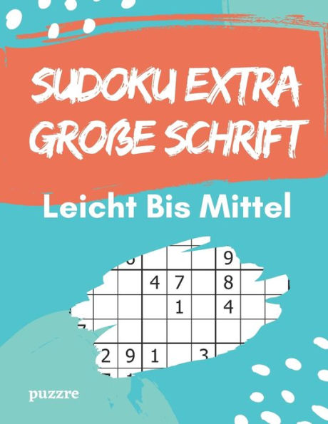 Sudoku Extra Große Schrift Leicht Bis Mittel: Denksport Spiele Für Senioren