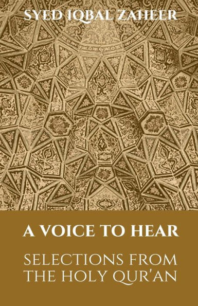A Voice to Hear: Selections from the Holy Qur'an