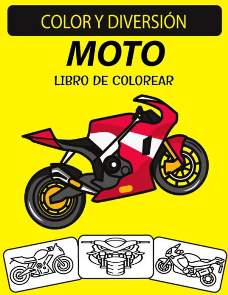 Moto Libro de colorear: Un excelente libro para colorear de motocicletas para niños pequeños, preescolares y niños de 4 a 8 años