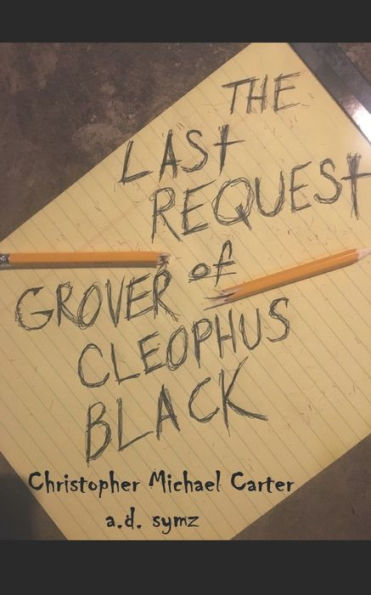 The Last Request of Grover Cleophus Black