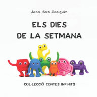 Title: Els dies de la setmana: Col·lecció Contes Infinits, Author: Aroa San Joaquín