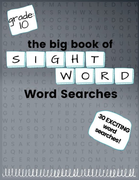 The Big Book of TENTH GRADE "Sight Word" Word Searches: "Sight Word" word search workbook for kids! Education is FUN!