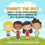 Title: Connect The Dots: Activity Book For Kids, Author: Miguel Santos