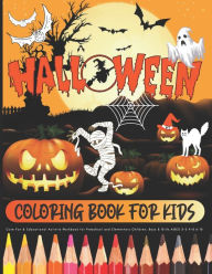 Title: HALLOWEEN - Coloring Book for Kids / Cute Fun & Educational Activity Workbook for Preschool and Elementary Children, Boys & Girls AGES 3-5 4-8 6-10: LARGE PRINTS scary creatures: witches ghosts monsters animals pumpkins / Great Birthday & Christmas gift, Author: Cute Kidd Colo by Orex Publishing Group