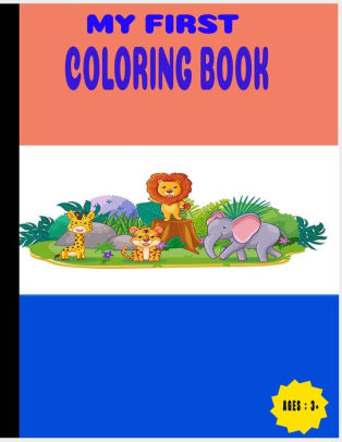 MY FIRST COLORING BOOK: Great Gift for Boys & Girls, Ages 3+ by Uncle