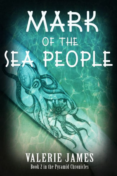 Mark of the Sea People: Book 2 in the Pyramid Chronicles