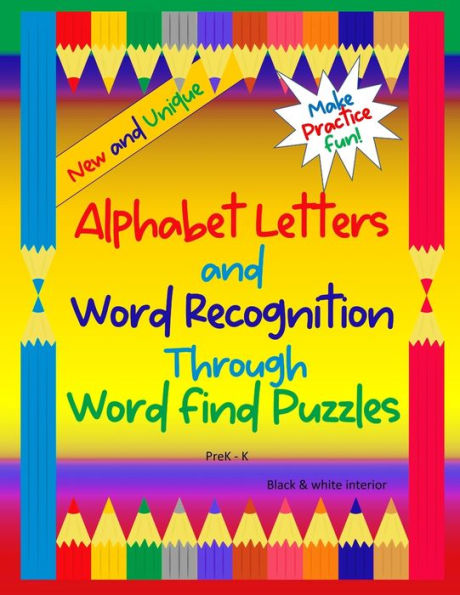 Alphabet Letters and Word Recognition Through Word Find Puzzles: PreK-K, B&W interior