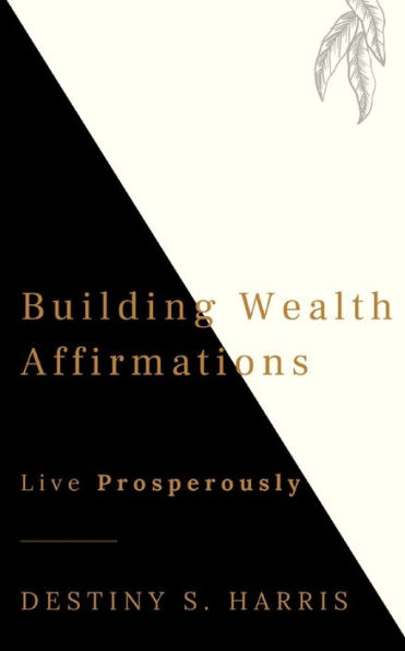Building Wealth: Affirmations