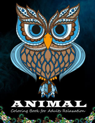 Download Animal Coloring Book For Adults Relaxation 50 Beautiful Animals Designs For Stress Relief And Relaxation By Farjana Fluroxan Paperback Barnes Noble