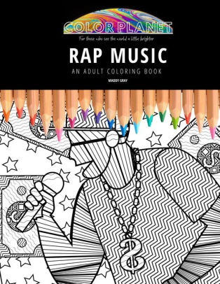 Download RAP MUSIC: AN ADULT COLORING BOOK: An Awesome Rap Music ...