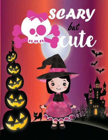 Scary but Cute: Coloring Book for Kids: Halloween Designs Including Witches, Ghosts, Pumpkins, Haunted Houses, skulls, and More