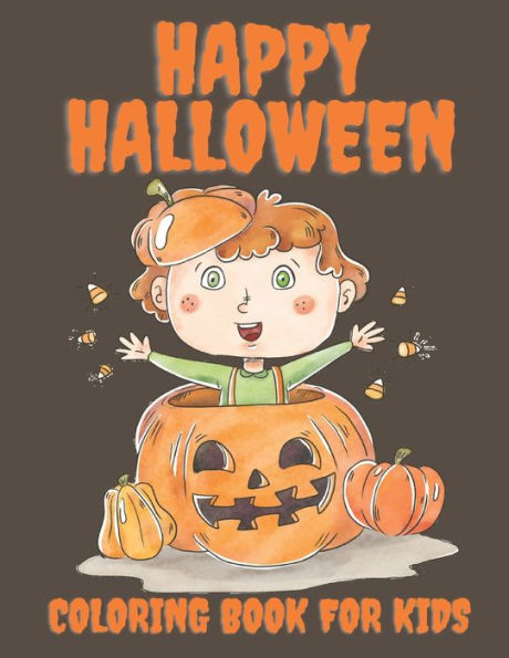 Happy Halloween Coloring Book For Kids: Halloween Coloring Book for Toddlers (Halloween Books for Kids)
