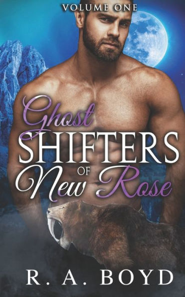 Ghost Shifters of New Rose Volume One: A Fallen Angel/Shape Shifter Romance