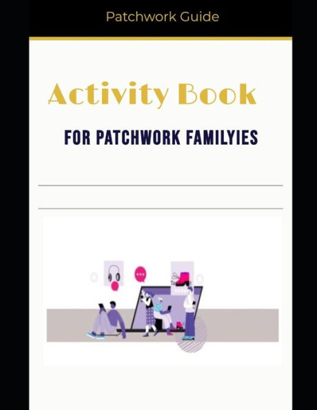 Activity Book For Patchwork Families: Great Games and exercises for Families
