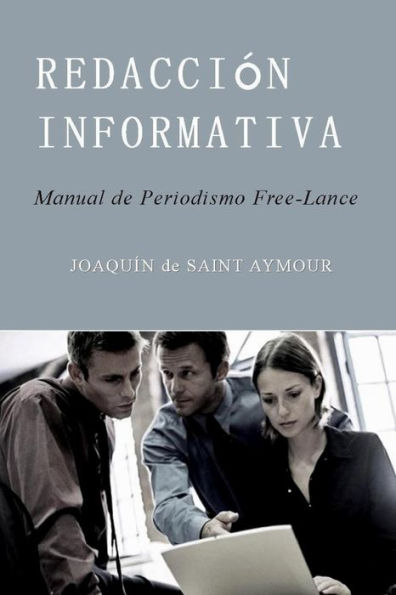 REDACCIÓN INFORMATIVA: Manual de Periodismo Free-Lance