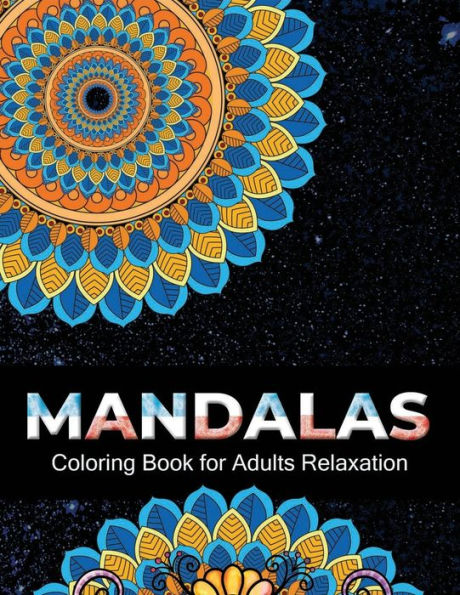 Mandalas coloring book for adults relaxation: 100 Amazing Design Mandala Stress relieving Adult Coloring Book
