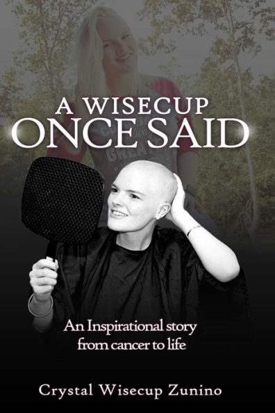 A Wisecup Once said ... An Inspirational story from cancer to life.