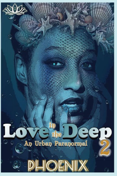 Love in The Deep 2: An Urban Paranormal