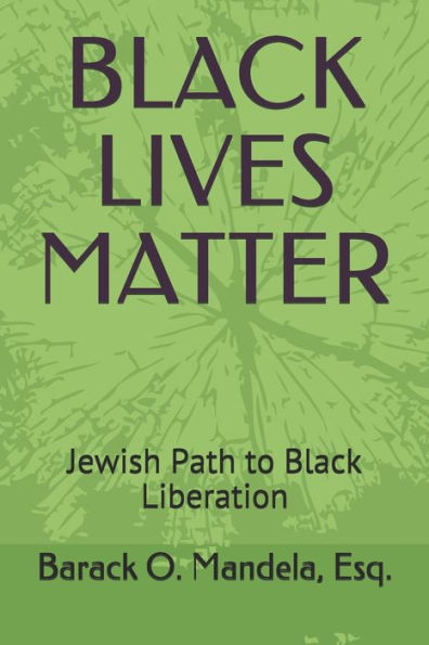 BLACK LIVES MATTER: Jewish Path to Black Liberation