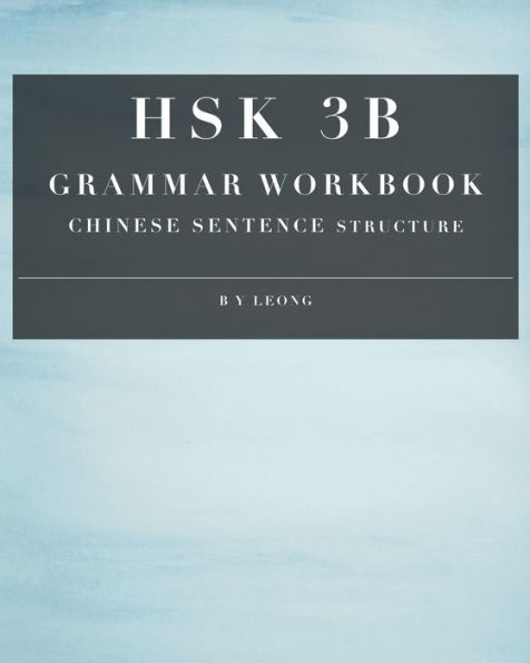 HSK 3B Grammar Workbook: Chinese Sentence Structure