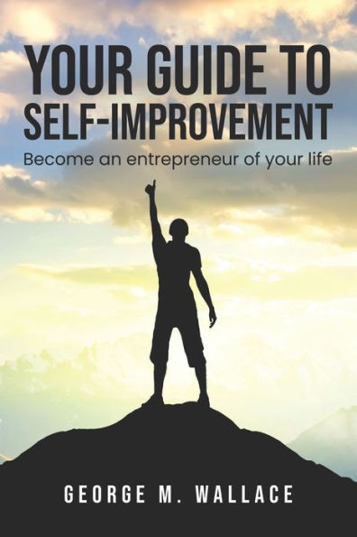 Your guide to self-improvement: Become an entrepreneur of your life
