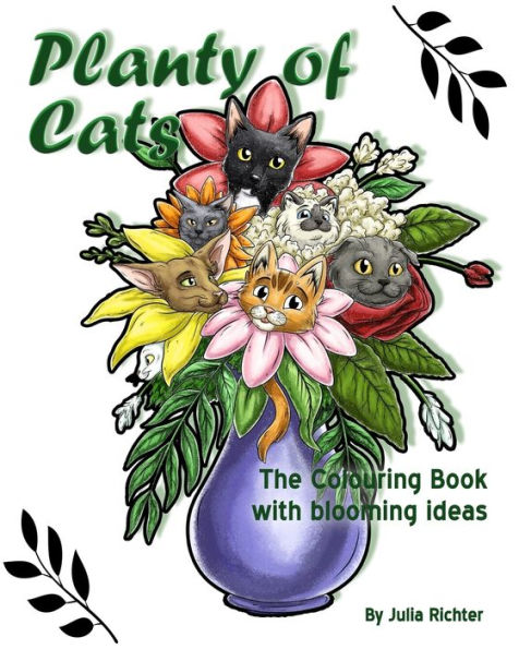 Planty of Cats: The Colouring Book with blooming ideas