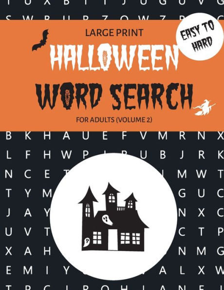 Halloween Word Search for Adults Volume 2: Easy to Hard Spooky Large Print Puzzle Book