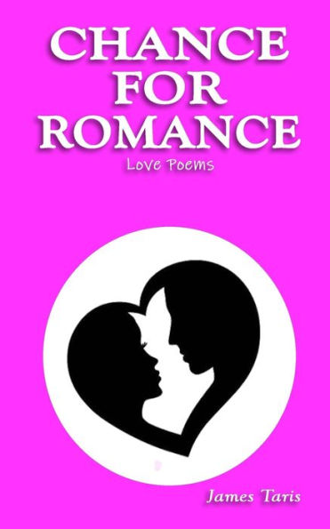 Chance for Romance: Love Poems
