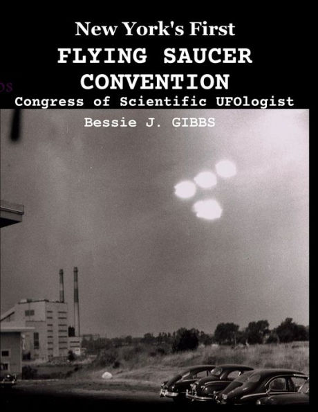 New York's First FLYING SAUCER CONVENTION: Congress of Scientific UFOlogist