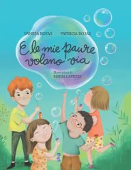 Title: E le mie paure volano via: Paure, Author: Maria Lavezzi