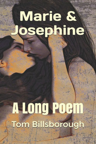 Marie & Josephine: A Long Poem