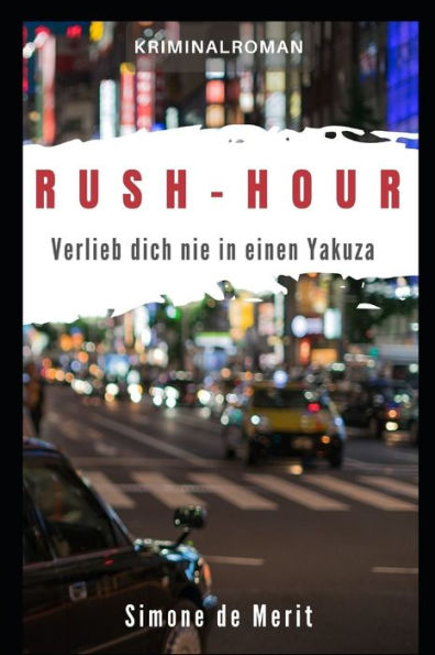 RUSH-HOUR: Verlieb dich nie in einen Yakuza