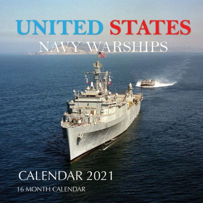 United States Navy Warships Calendar 2021: 16 Month Calendar by Golden