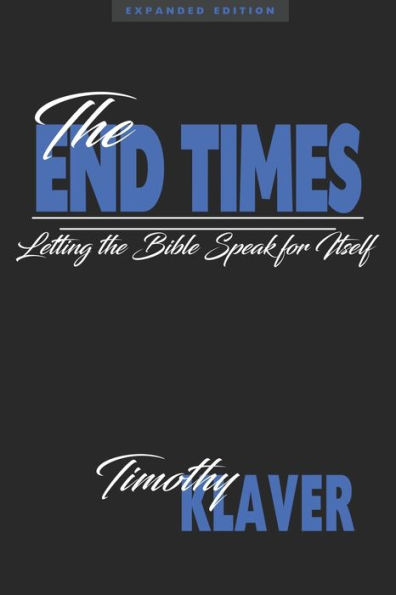The End Times: Letting the Bible Speak for Itself