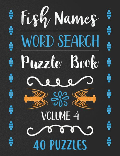 Fish Names Word Search Puzzle Book: 40 Fish Names Animal Word Search Activity Puzzle Books For Fish Lovers With Solutions - Volume 4