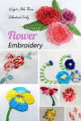 Flower Embroidery: Ways to Make Flower Embroidered Easily: Embroidery Guide