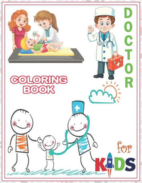 Doctor Coloring Book For Kids: A Perfect Doctors Coloring Book For Kids Prescholl and Kindergarden