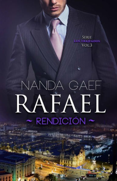 Rafael Rendición: Serie Los Trajeados Vol. 3