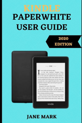 KINDLE PAPERWHITE USER GUIDE: The Step By Step Complete And Ultimate