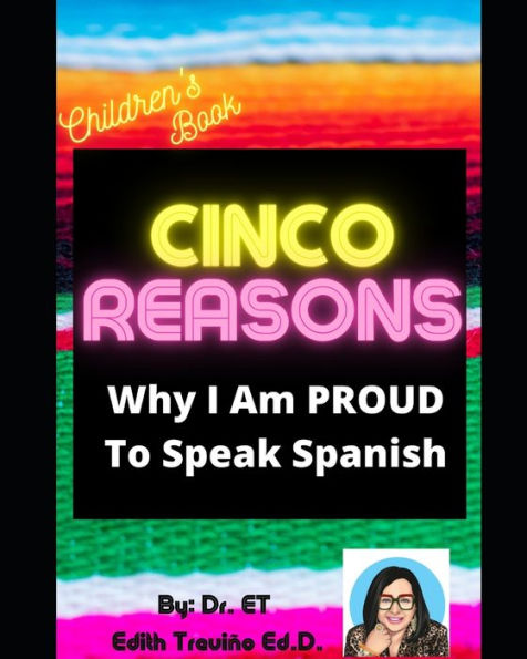 Cinco Reasons Why I am PROUD to Speak Spanish