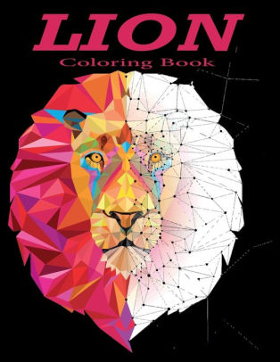 Download Lion Coloring Book Lion Coloring Book For Adults An Adult Coloring Book Of 50 Lions In A Range Of Styles And Ornate Patterns Animal Coloring Books For Adults By Ruhul Amin Paperback