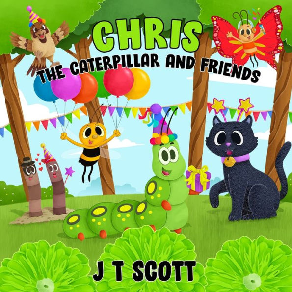 Chris the Caterpillar and Friends