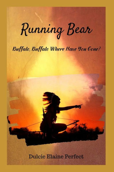 Running Bear: Buffalo, Buffalo Where Have You Gone?