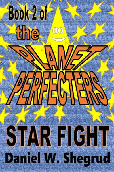 Star Fight: The Planet Perfecters, Book 2